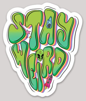 Stay Weird Sticker